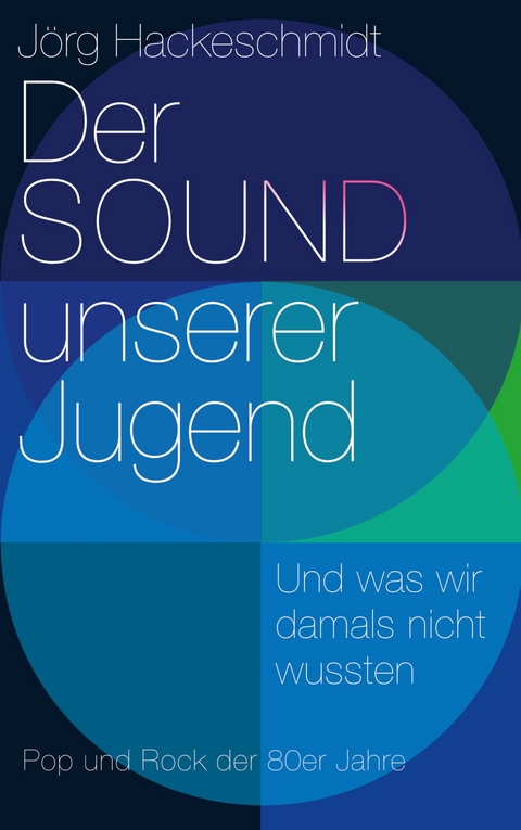 Der Sound unserer Jugend - J&ouml;rg Hackeschmidt