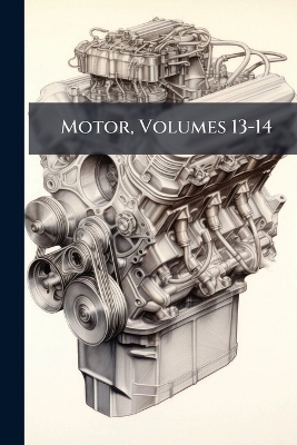 Motor, Volumes 13-14