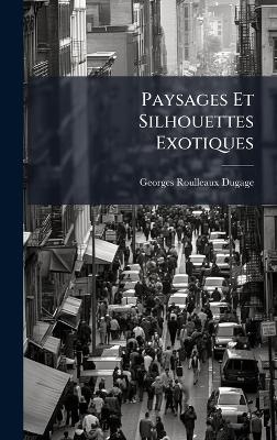 Paysages Et Silhouettes Exotiques