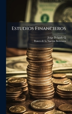 Estudios Financieros - Jorge Delgado Q