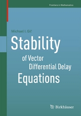 Stability of Vector Differential Delay Equations - Michael I. Gil&rsquo;