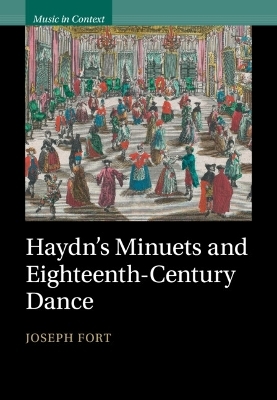 Haydn's Minuets and Eighteenth-Century Dance