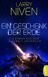 Ein Geschenk der Erde - Larry Niven