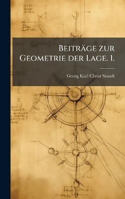 Beiträge zur Geometrie der Lage. 1.