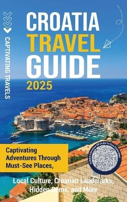 Croatia Travel Guide - Captivating Travels