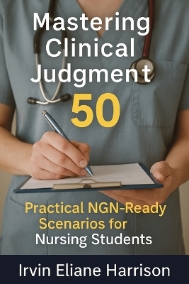 Mastering Clinical Judgment - Irvin Eliane Harrison
