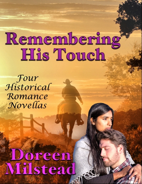 Remembering His Touch: Four Historical Romance Novellas -  Doreen Milstead