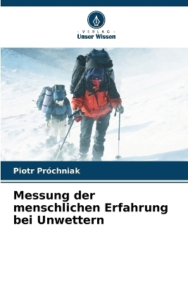 Messung der menschlichen Erfahrung bei Unwettern - Piotr Pr&oacute;chniak