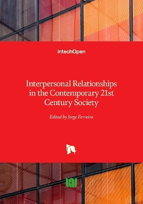 Interpersonal Relationships in the Contemporary 21st Century Society