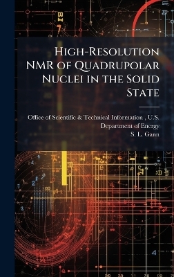 High-Resolution NMR of Quadrupolar Nuclei in the Solid State - S L Gann
