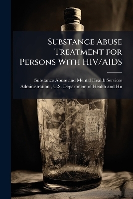 Substance Abuse Treatment for Persons With HIV/AIDS - 