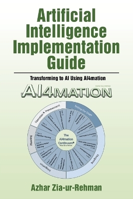 Artificial Intelligence Implementation Guide - Azhar Zia-Ur-Rehman