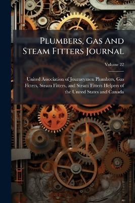 Plumbers, Gas And Steam Fitters Journal