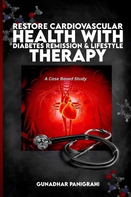 Restore Cardiovascular Health with Diabetes Remission & Lifestyle Therapy