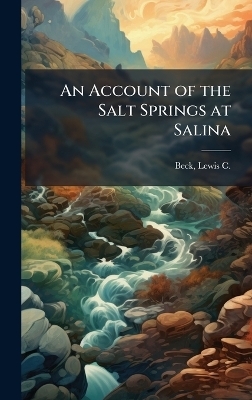 An Account of the Salt Springs at Salina - 