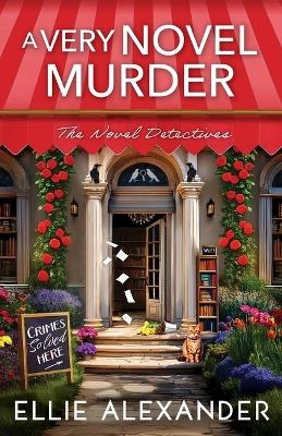 A Very Novel Murder - Ellie Alexander