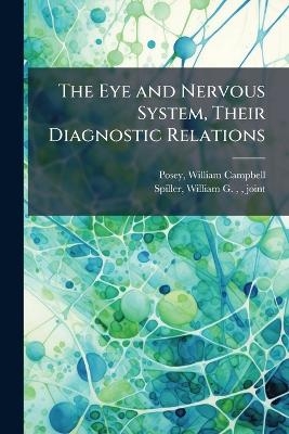 The Eye and Nervous System, Their Diagnostic Relations - 