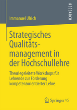 Strategisches Qualit&auml;tsmanagement in der Hochschullehre - Immanuel Ulrich