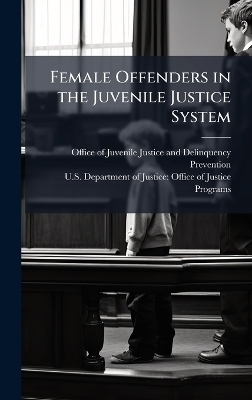 Female Offenders in the Juvenile Justice System - 