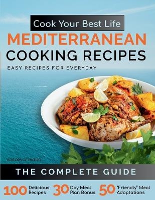 Cook Your Best Life Mediterranean Cooking Recipes -  Editors of Nutiro