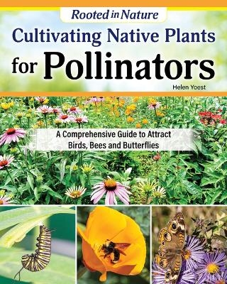 Cultivating Native Plants for Pollinators - Helen Yoest