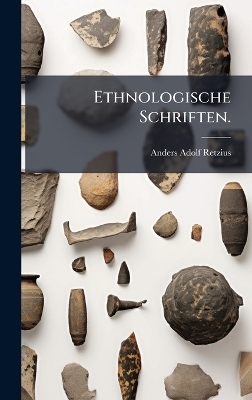 Ethnologische Schriften.