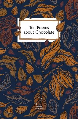 Ten Poems about Chocolate - 
