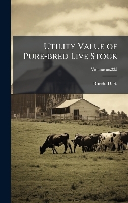 Utility Value of Pure-bred Live Stock - 