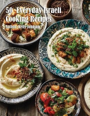 50 Everyday Israeli Cooking Recipes