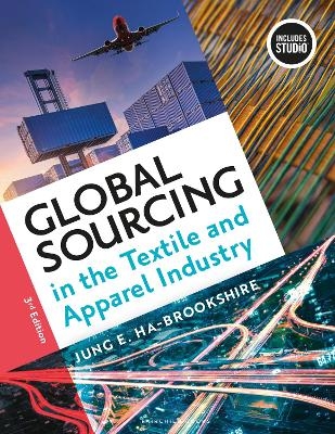 Global Sourcing in the Textile and Apparel Industry - Jung Ha-Brookshire