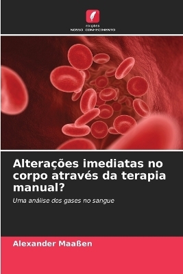 Alterações imediatas no corpo através da terapia manual?