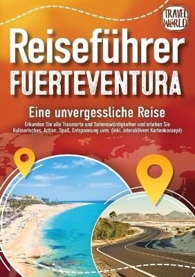 REISEFÜHRER FUERTEVENTURA - Eine unvergessliche Reise