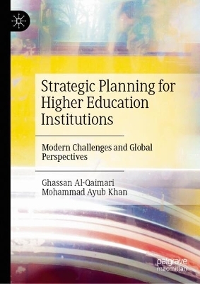 Strategic Planning for Higher Education Institutions - Ghassan Al-Qaimari, Mohammad Ayub Khan