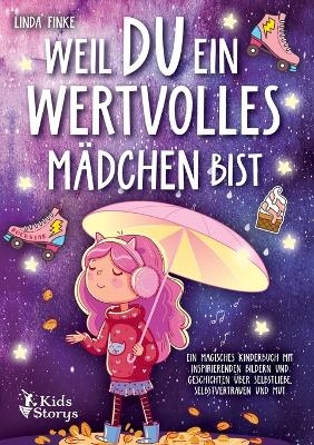 Weil Du ein wertvolles M&auml;dchen bist - Linda Finke