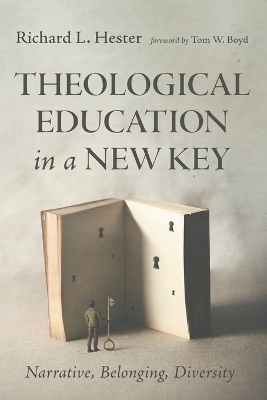 Theological Education in a New Key - Richard L Hester