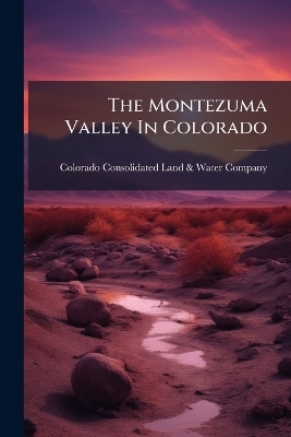 The Montezuma Valley In Colorado - 
