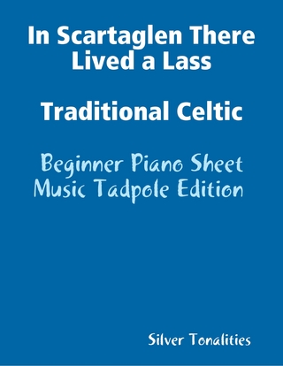 In Scartaglen There Lived a Lass Traditional Celtic - Beginner Piano Sheet Music Tadpole Edition