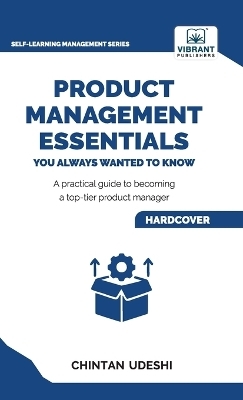 Product Management Essentials You Always Wanted to Know
