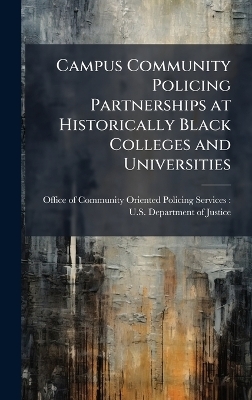 Campus Community Policing Partnerships at Historically Black Colleges and Universities - 