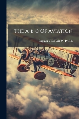 The A-b-c Of Aviation - 