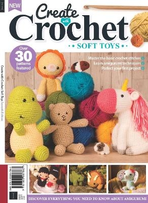 Create With Crochet: Soft Toys