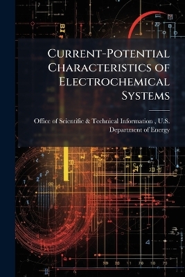 Current-Potential Characteristics of Electrochemical Systems - 