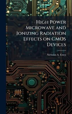 High Power Microwave and Ionizing Radiation Effects on CMOS Devices