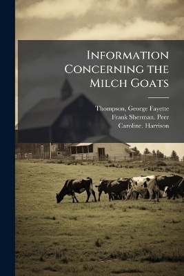 Information Concerning the Milch Goats