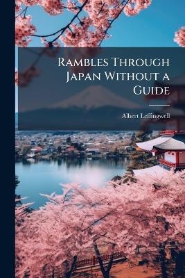 Rambles Through Japan Without a Guide