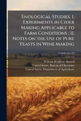 Enological Studies. I. Experiments in Cider Making Applicable to Farm Conditions; II. Notes on the Use of Pure Yeasts in Wine Making