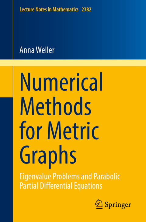 Numerical Methods for Metric Graphs - Anna Weller