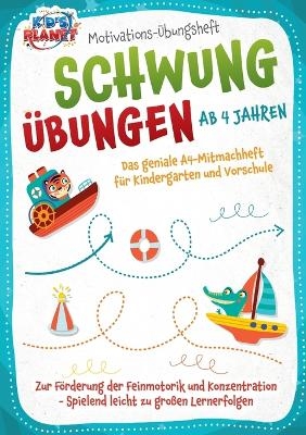 Motivations-&Uuml;bungsheft! Schwung&uuml;bungen ab 4 Jahren - Julia Sommerfeld
