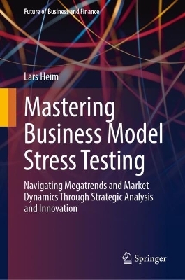 Mastering Business Model Stress Testing - Lars Heim