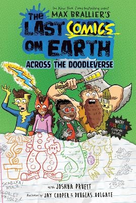 The Last Comics on Earth: Across the Doodleverse - Max Brallier, Joshua Pruett